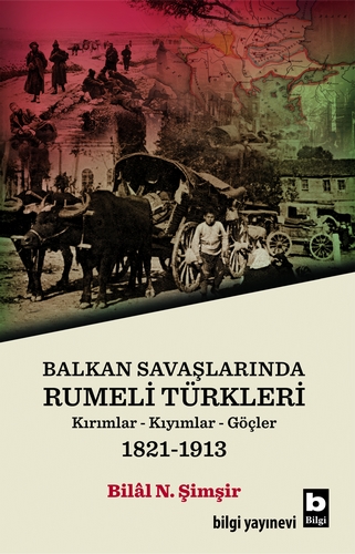 Balkan Savaşlarında Rumeli Türkleri Bilâl N. Şimşir
