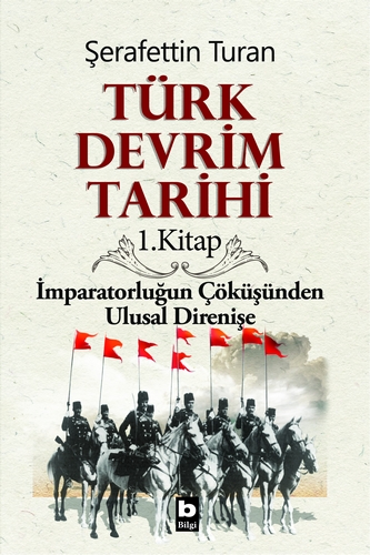 Türk Devrim Tarihi / 1. Kitap Şerafettin Turan