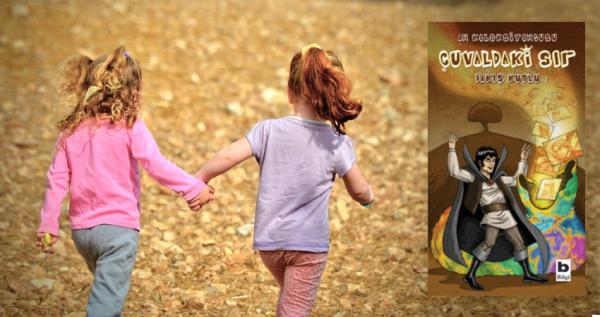 Sevginin Gücünü Anlatan Fantastik Çocuk
Romanı: Çuvaldaki Sır