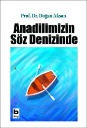 Anadilimizin Söz Denizinde Anadilimizin Söz Denizinde