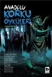 Anadolu Korku Öyküleri / 3 - Yılgayak Anadolu Korku Öyküleri / 3 - Yılgayak