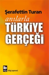 Anılarla Türkiye Gerçeği Anılarla Türkiye Gerçeği
