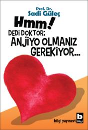 Anjiyo Olmanız Gerekiyor... Anjiyo Olmanız Gerekiyor...