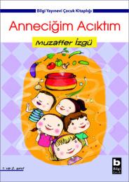 Anneciğim Acıktım Anneciğim Acıktım