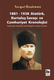 Atatürk Kurtuluş Savaşı ve Cumhuriyet Kronolojisi Atatürk Kurtuluş Savaşı ve Cumhuriyet Kronolojisi