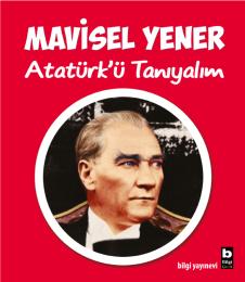 Atatürk'ü Tanıyalım Atatürk'ü Tanıyalım