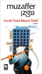 Azrail Nasıl Rüşvet Yedi?