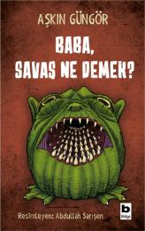 Baba, Savaş Ne Demek? Baba, Savaş Ne Demek?