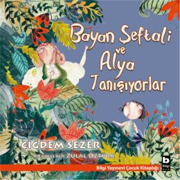 Bayan Şeftali ve Alya Tanışıyorlar Bayan Şeftali ve Alya Tanışıyorlar
