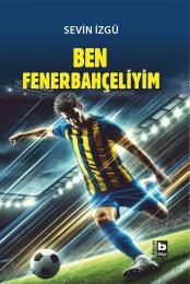 Ben Fenerbahçeliyim Ben Fenerbahçeliyim