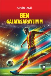 Ben Galatasaraylıyım Ben Galatasaraylıyım