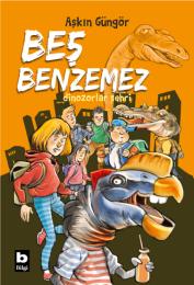 Beş Benzemez / Dinozorlar Şehri Beş Benzemez / Dinozorlar Şehri