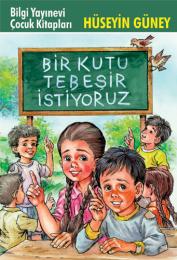 Bir Kutu Tebeşir İstiyoruz Bir Kutu Tebeşir İstiyoruz