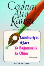 Cumhuriyet Ağacı / Ya Bağımsızlık Ya Ölüm Cumhuriyet Ağacı / Ya Bağımsızlık Ya Ölüm