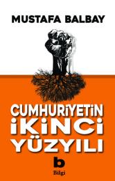 Cumhuriyetin İkinci Yüzyılı Cumhuriyetin İkinci Yüzyılı