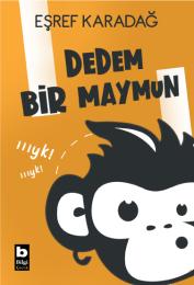 Dedem Bir Maymun Dedem Bir Maymun