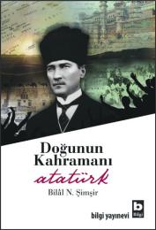 Doğunun Kahramanı Atatürk Doğunun Kahramanı Atatürk