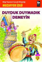 Duyduk Duymadık Demeyin Duyduk Duymadık Demeyin