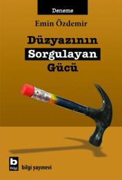 Düzyazının Sorgulayan Gücü Düzyazının Sorgulayan Gücü