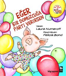 Eğer Bir Domuzcuğa Parti Verirsen Eğer Bir Domuzcuğa Parti Verirsen