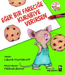 Eğer Bir Fareciğe Kurabiye Verirsen Eğer Bir Fareciğe Kurabiye Verirsen