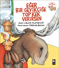 Eğer Bir Geyikçiğe Top Kek Verirsen Eğer Bir Geyikçiğe Top Kek Verirsen
