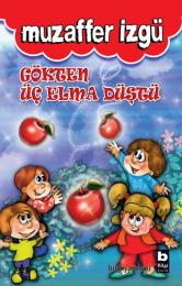 Gökten Üç Elma Düştü Gökten Üç Elma Düştü