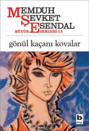 Gönül Kaçanı Kovalar Gönül Kaçanı Kovalar