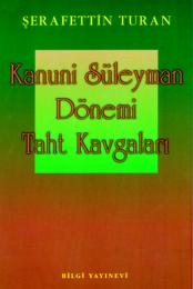 Kanuni Süleyman Dönemi Taht Kavgaları Kanuni Süleyman Dönemi Taht Kavgaları