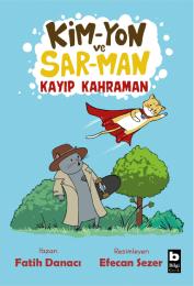 Kim-Yon ve Sar-Man / Kayıp Kahraman Kim-Yon ve Sar-Man / Kayıp Kahraman