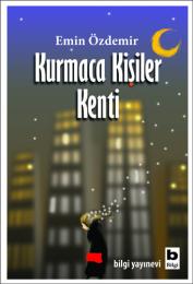 Kurmaca Kişiler Kenti Kurmaca Kişiler Kenti