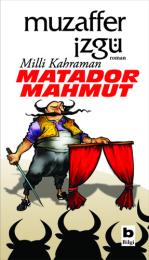 Milli Kahraman Matador Mahmut Milli Kahraman Matador Mahmut