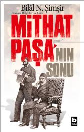 Mithat Paşa'nın Sonu Mithat Paşa'nın Sonu