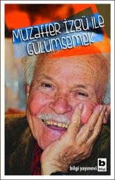Muzaffer İzgü İle Gülümsemek Muzaffer İzgü İle Gülümsemek
