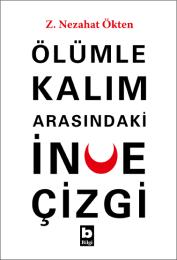 Ölümle Kalım Arasındaki İnce Çizgi Ölümle Kalım Arasındaki İnce Çizgi
