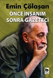 Önce İnsanım Sonra Gazeteci Önce İnsanım Sonra Gazeteci