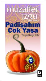 Padişahım Çok Yaşa Padişahım Çok Yaşa
