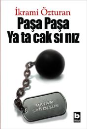 Paşa Paşa Yatacaksınız Paşa Paşa Yatacaksınız