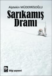 Sarıkamış Dramı Sarıkamış Dramı