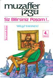 Siz Bilirsiniz Paşam Siz Bilirsiniz Paşam