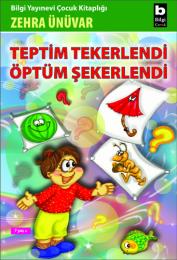 Teptim Tekerlendi Öptüm Şekerlendi Teptim Tekerlendi Öptüm Şekerlendi