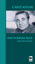 The Turkish Blue Selected Poems The Turkish Blue Selected Poems
