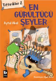 Tittirikler 2 / En Gürültücü Şeyler Tittirikler 2 / En Gürültücü Şeyler
