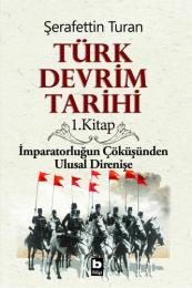 Türk Devrim Tarihi / 1. Kitap Türk Devrim Tarihi / 1. Kitap