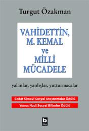Vahidettin M. Kemal ve Milli Mücadele Vahidettin M. Kemal ve Milli Mücadele