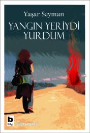 Yangın Yeriydi Yurdum Yangın Yeriydi Yurdum