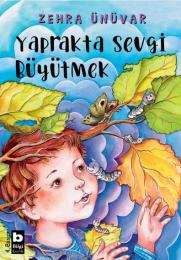 Yaprakta Sevgi Büyütmek Yaprakta Sevgi Büyütmek