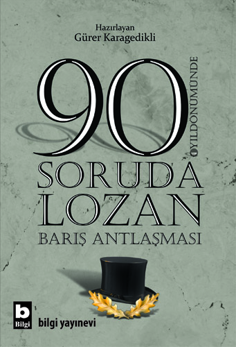 90 Soruda Lozan Gürer Karagedikli