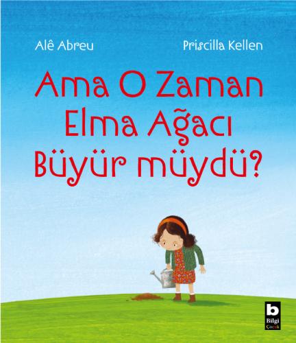 Ama O Zaman Elma Ağacı Büyür müydü? Alê Abreu