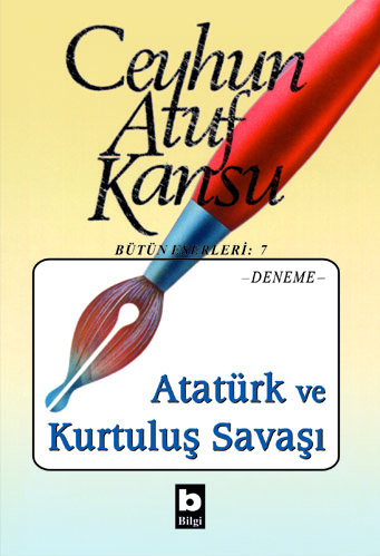 Atatürk ve Kurtuluş Savaşı Ceyhun Atuf Kansu